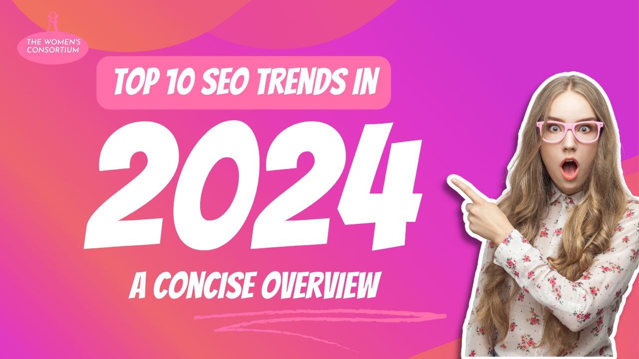 Top 10 SEO Trends for 2024: A Concise Overview
